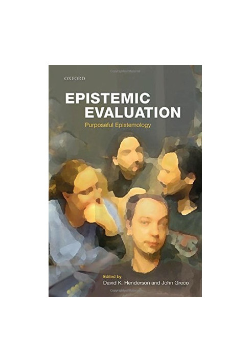 Epistemic evaluation : purposeful epistemology