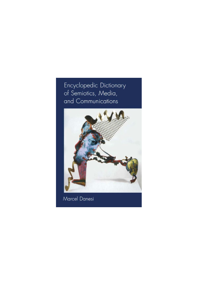 Encyclopedic Dictionary of Semiotics, Media, and Communication