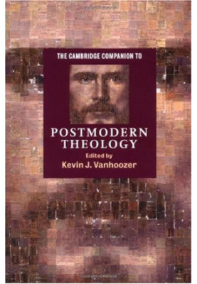 The Cambridge Companion To Postmodern Theology