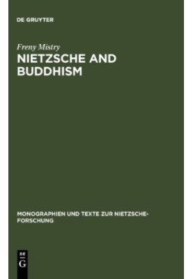 Nietzsche and Buddhism : prolegomenon to a comparative study