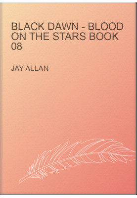 Black Dawn - Blood on the Stars Book 08
