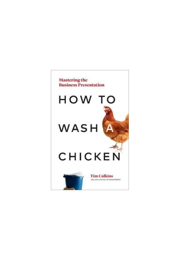 How to wash a chicken: mastering the business presentation