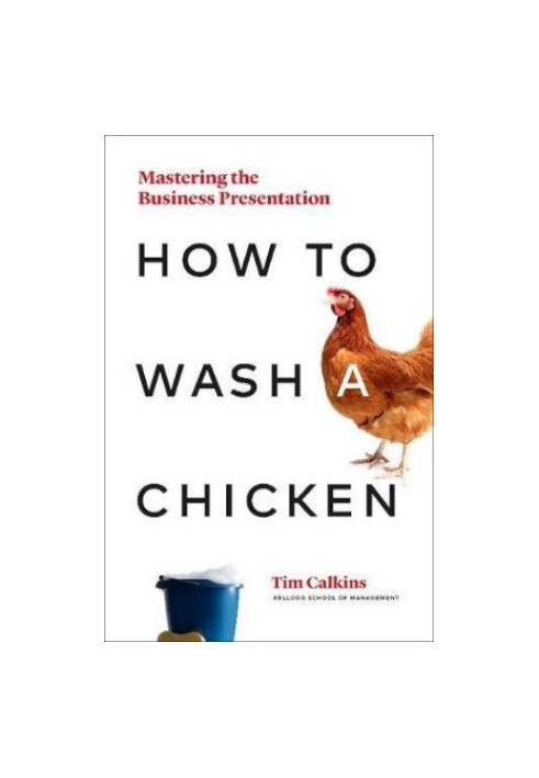 How to wash a chicken: mastering the business presentation