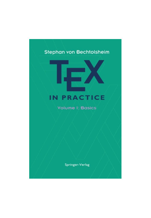 TeX in Practice Volume 1: Basics