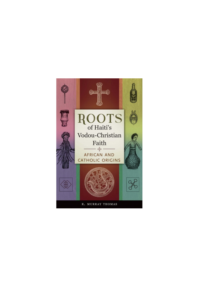 Roots of Haiti's Vodou-Christian Faith: African and Catholic Origins