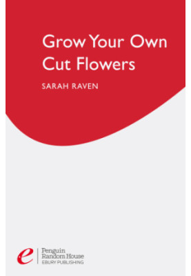 Grow Your Own Cut Flowers