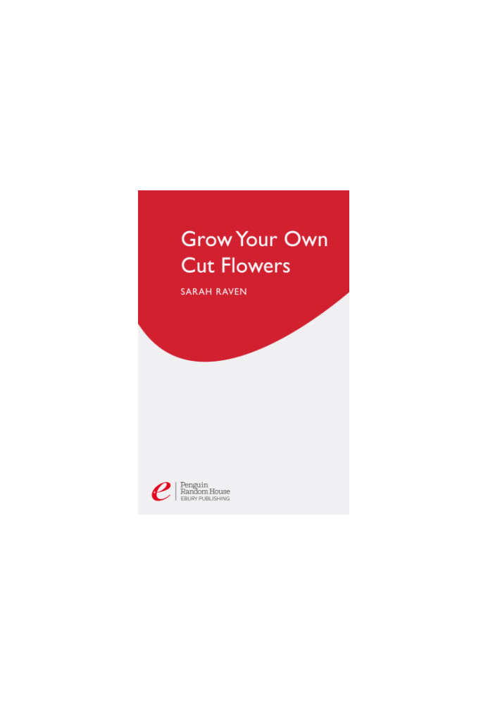 Grow Your Own Cut Flowers