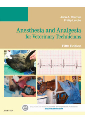 Anesthesia and Analgesia for Veterinary Technicians, 5th Edition