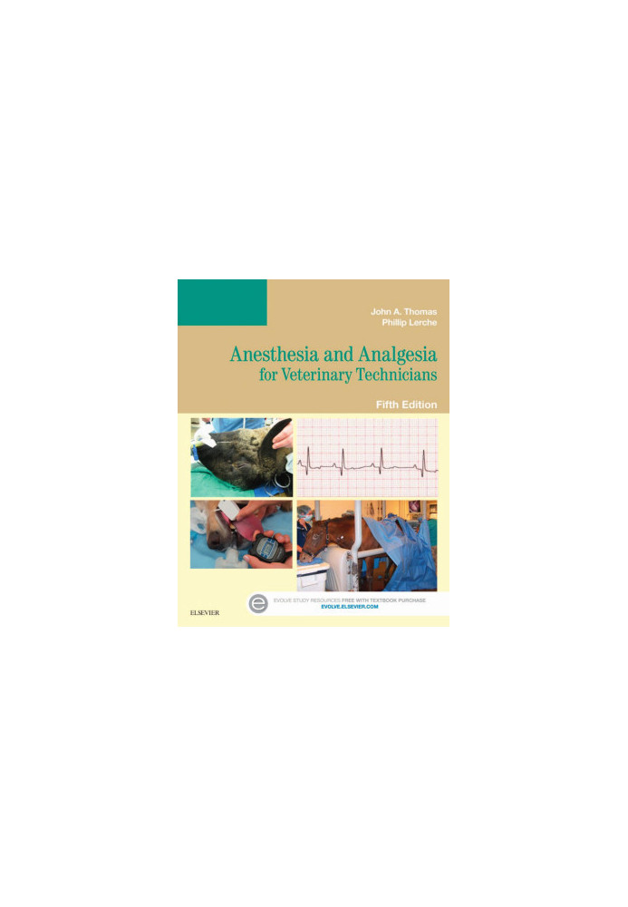 Anesthesia and Analgesia for Veterinary Technicians, 5th Edition