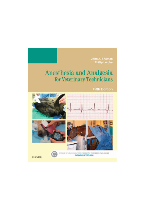 Anesthesia and Analgesia for Veterinary Technicians, 5th Edition