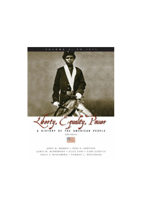 Liberty, equality, power. Volume I, To 1877: a history of the American people