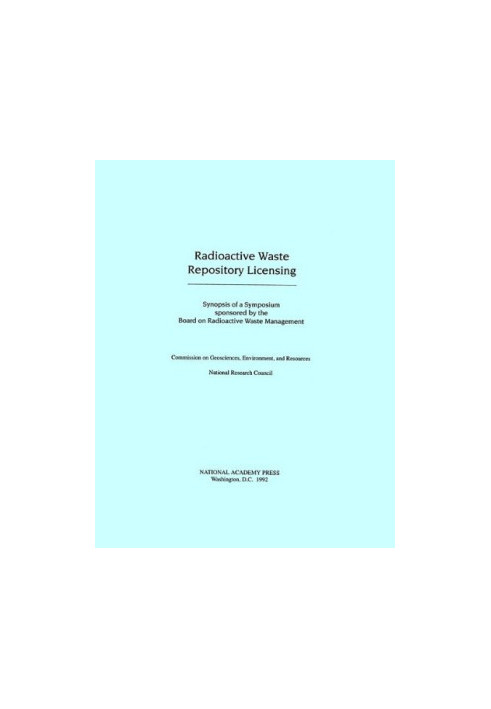 Radioactive Waste Repository Licensing - Synopsis of a Symposium