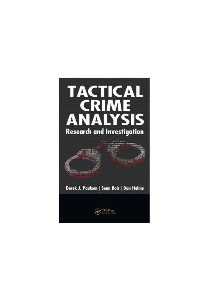 Tactical Crime Analysis : Research and Investigation