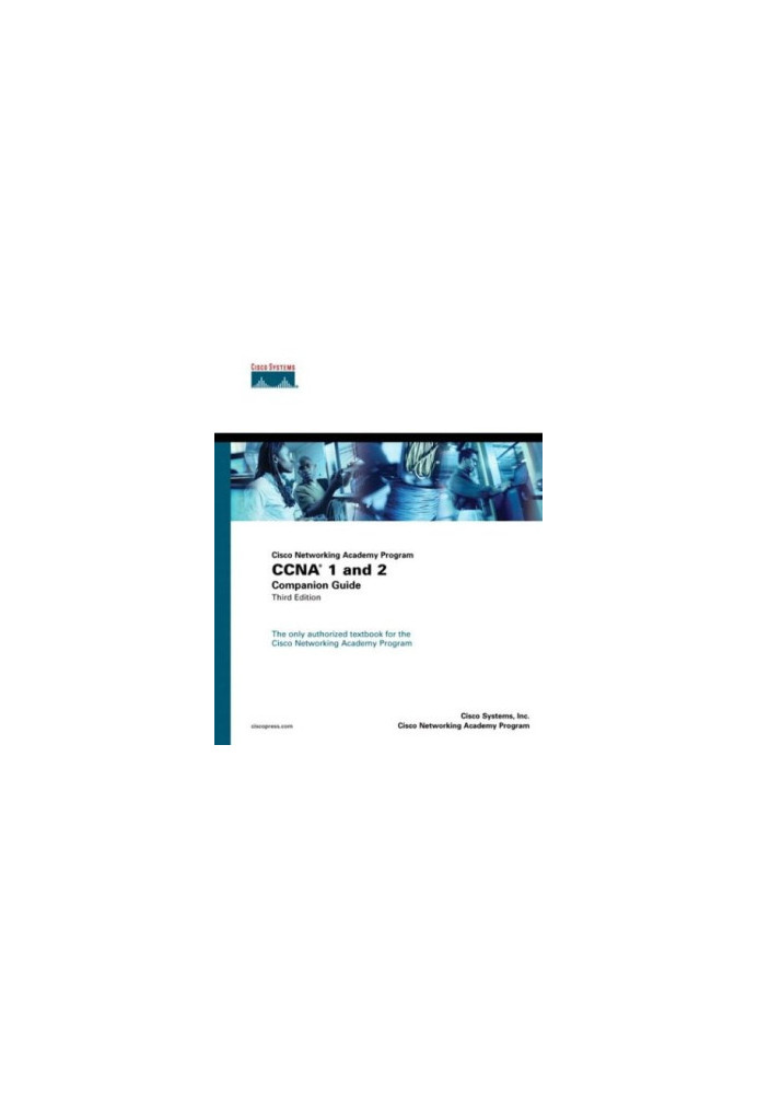 Cisco Networking Academy Program CCNA 1 and 2 Companion Guide, Third Edition
