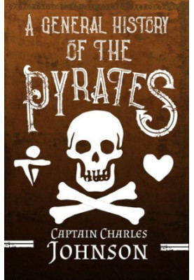 A General History of the Pyrates (Annotated)