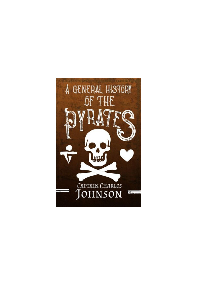 A General History of the Pyrates (Annotated)