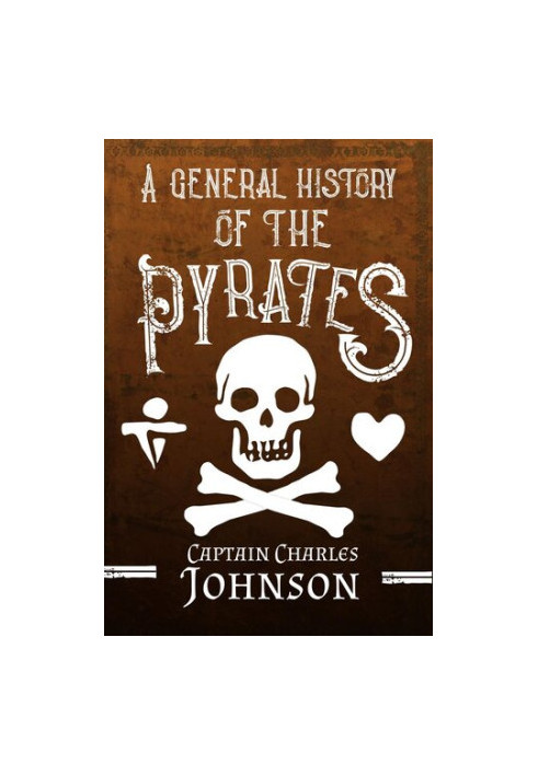 A General History of the Pyrates (Annotated)