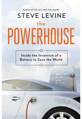 The Powerhouse · Inside the Invention of a Battery to Save the World
