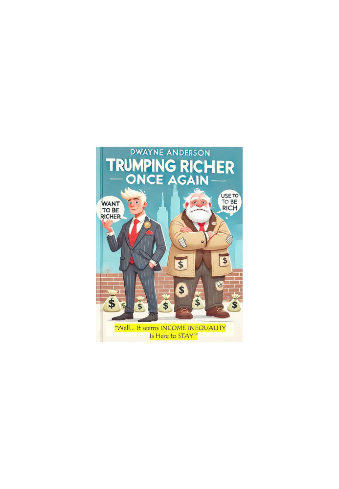 Trumping Richer Once Again: Money Seems Never Enough