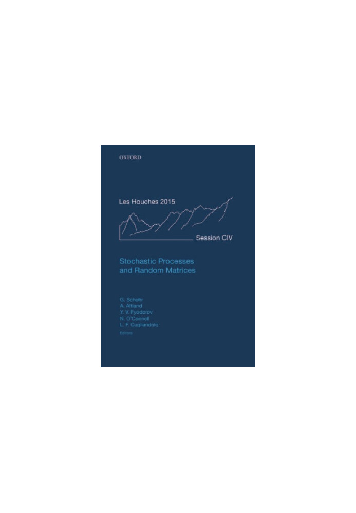 Stochastic processes and random matrices : lecture notes of the Les Houches Summer School