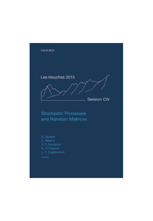 Stochastic processes and random matrices : lecture notes of the Les Houches Summer School