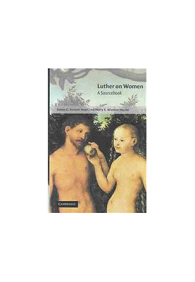 Luther on women : a sourcebook