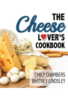 The Cheese Lover's Cookbook (Yes)
