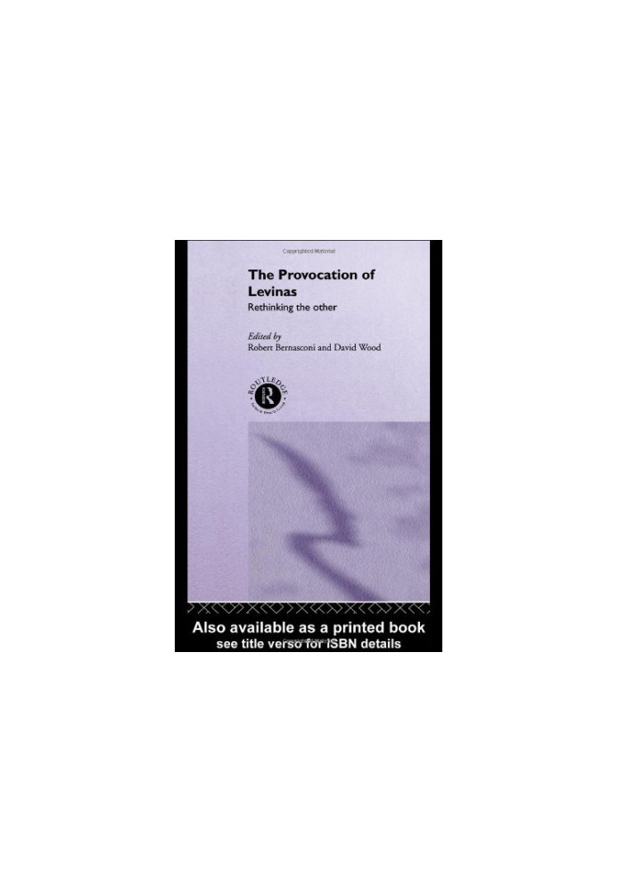 The Provocation of Levinas: Rethinking the Other (Warwick Studies in Philosophy and Literature)
