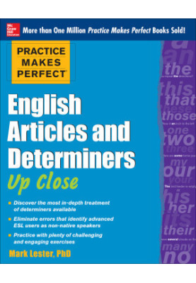 Practice Makes Perfect English Articles and Determiners Up Close