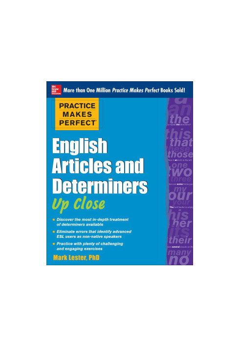 Practice Makes Perfect English Articles and Determiners Up Close