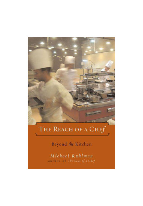 The Reach of a Chef: Beyond the Kitchen