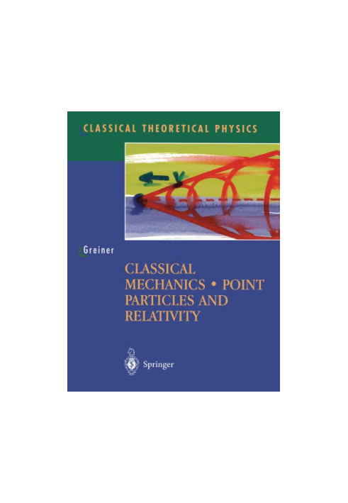 Classical Mechanics - Point Particles and Relativity (Classical Theoretical Physics)