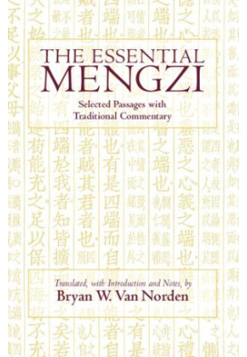 The Essential Mengzi: Selected Passages with Traditional Commentary