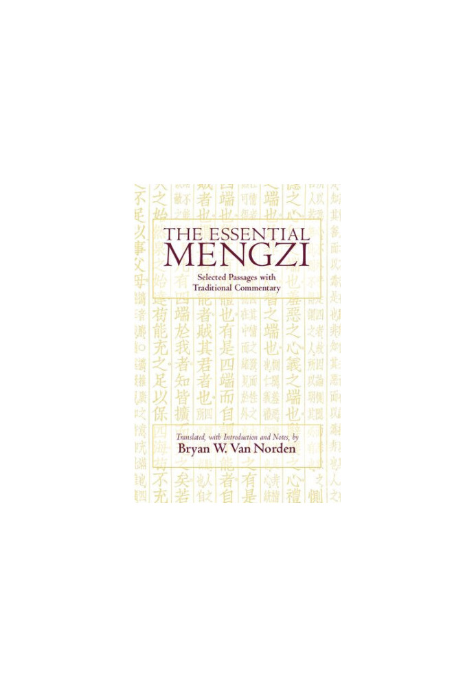 The Essential Mengzi: Selected Passages with Traditional Commentary