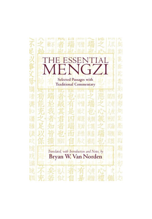 The Essential Mengzi: Selected Passages with Traditional Commentary