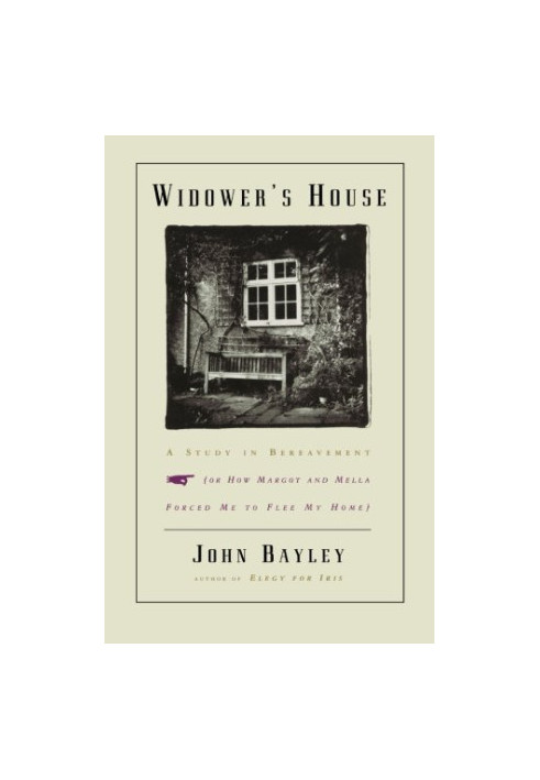Widower's House: A Study in Bereavement, or How Margot and Mella Forced Me to Flee My Home