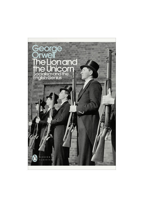 The Lion and the Unicorn: Socialism and the English Genius