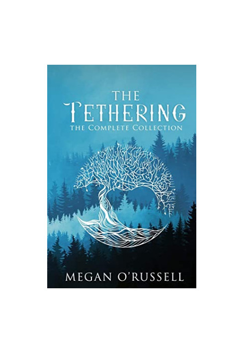 The Tethering: The Complete Collection