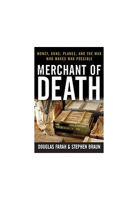 Merchant of Death: Money, Guns, Planes, and the Man Who Makes War Possible