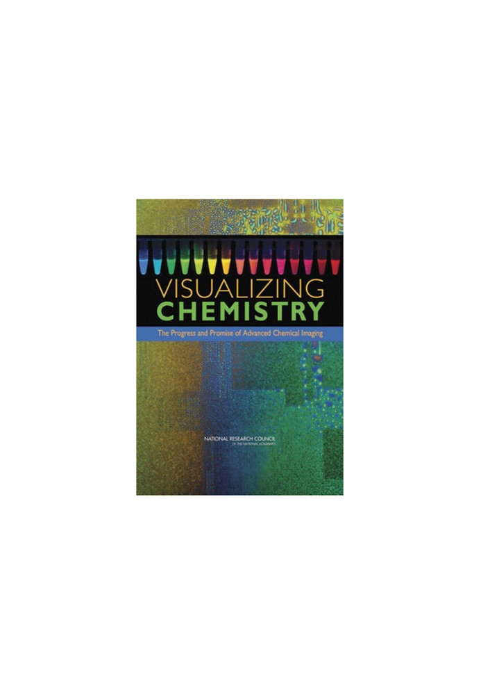 Visualizing Chemistry: The Progress and Promise of Advanced Chemical Imaging