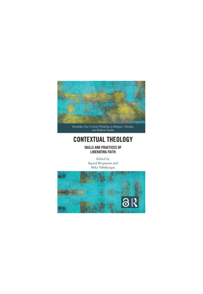 Contextual Theology: Skills and Practices of Liberating Faith