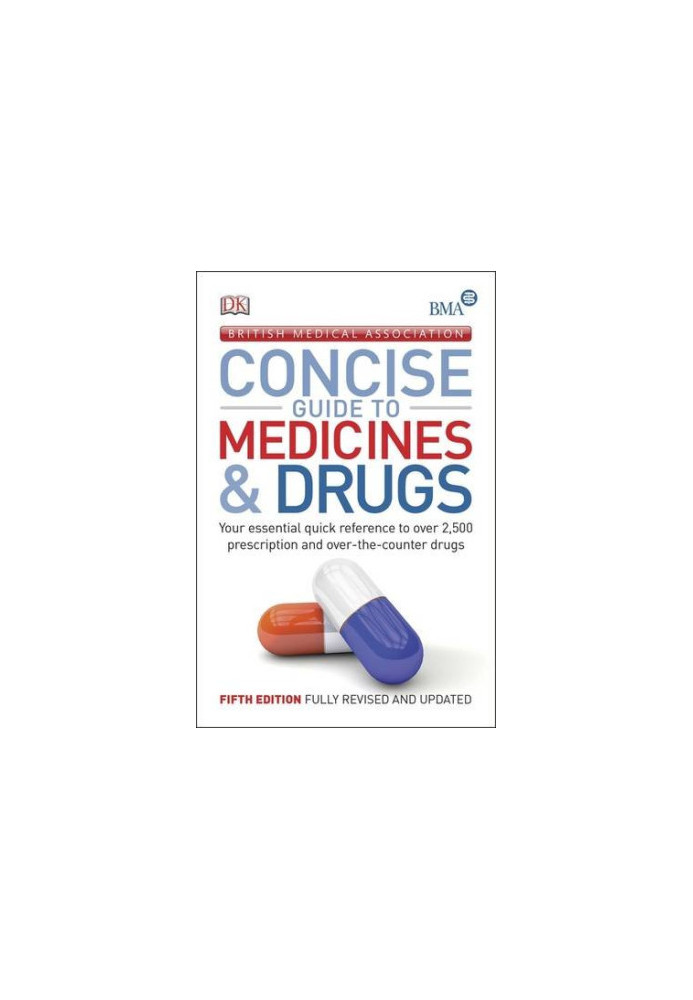 BMA Concise Guide to Medicine & Drugs