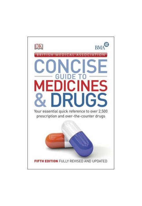 BMA Concise Guide to Medicine & Drugs