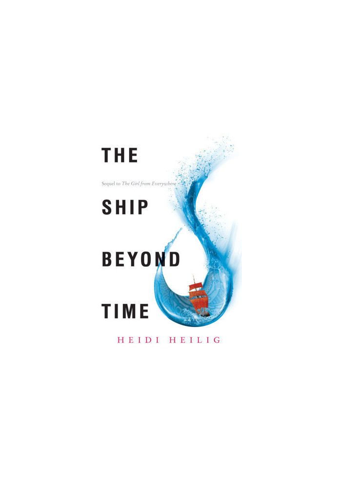 [The Girl from Everywhere 02] • The Ship Beyond Time