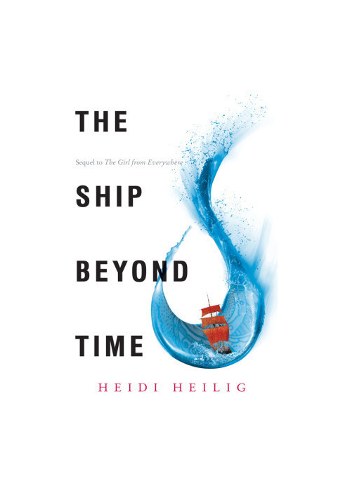 [The Girl from Everywhere 02] • The Ship Beyond Time