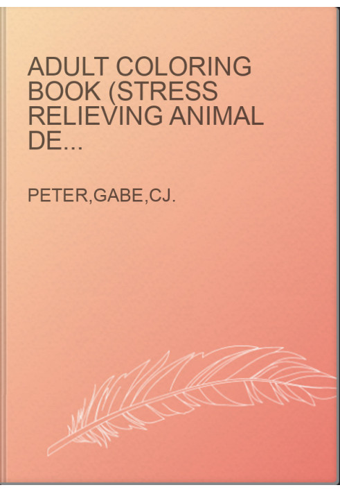 Adult Coloring Book (Stress Relieving Animal Designs 2)