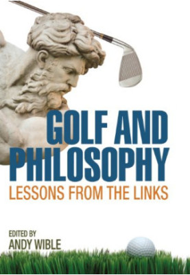 Golf and philosophy : lessons from the links