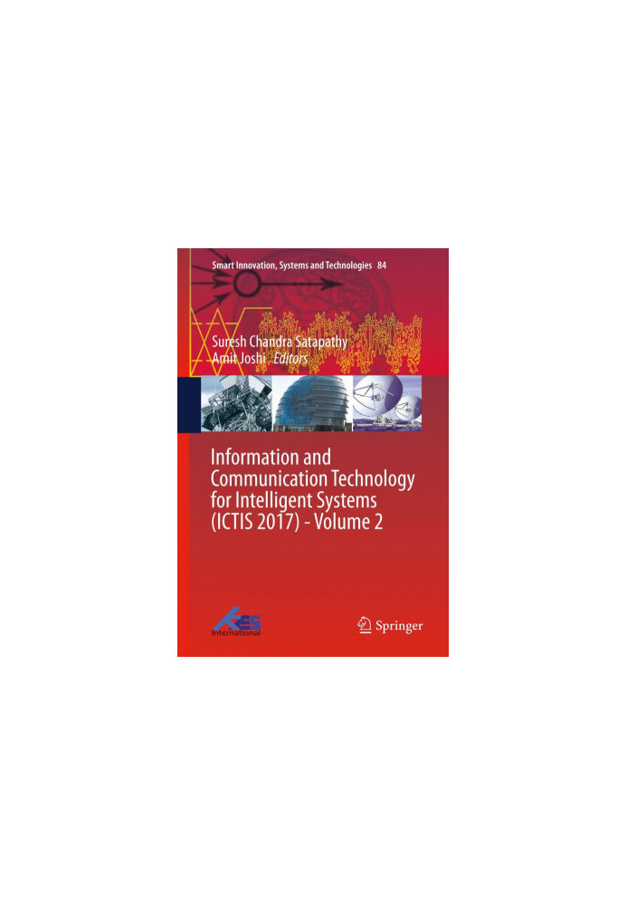 Information and Communication Technology for Intelligent Systems (ICTIS 2017). / Volume 2