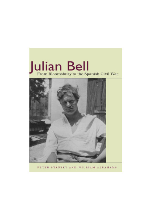 Julian Bell: from Bloomsbury to the Spanish Civil War