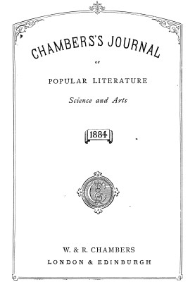 Chambers's Journal of Popular Literature, Science, and Art, Index for 1884